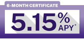 6-Month Certificate | 5.15% APY*